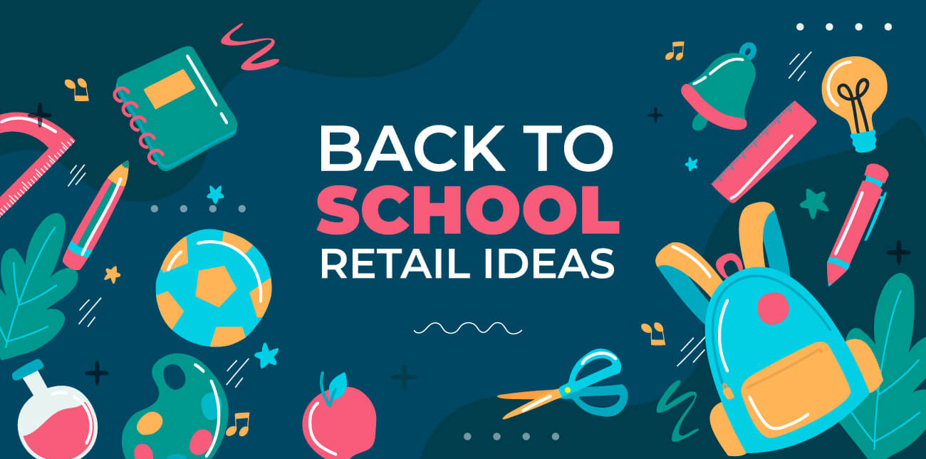 back to school retail ideas