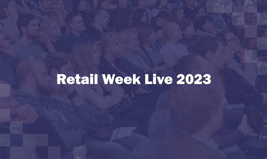 Retail Week Live 2024: Why You Should Not Miss It