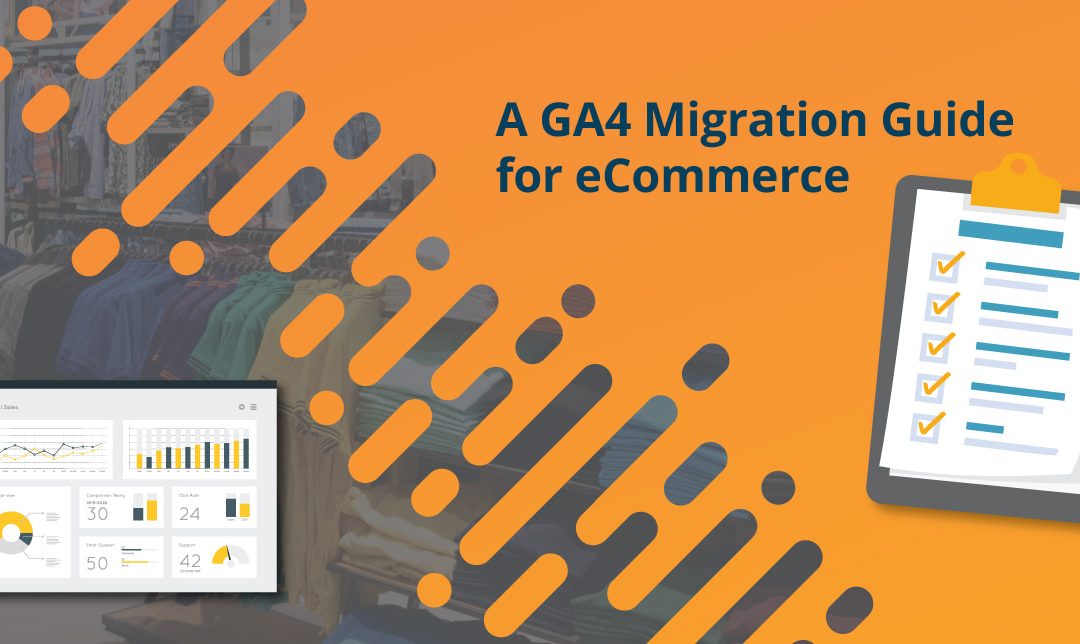 GA4 Migration for eCommerce: A Comprehensive Guide for Successful Transition