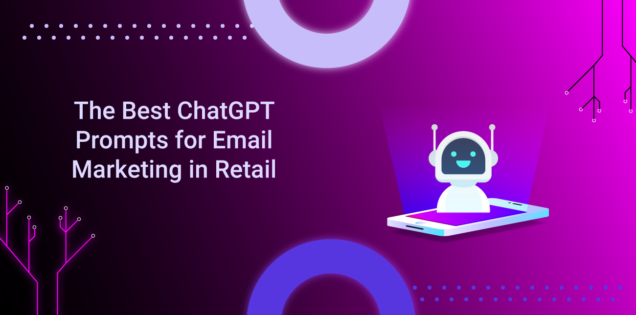 The Best ChaptGPT Prompts for Email Marketing in Retail