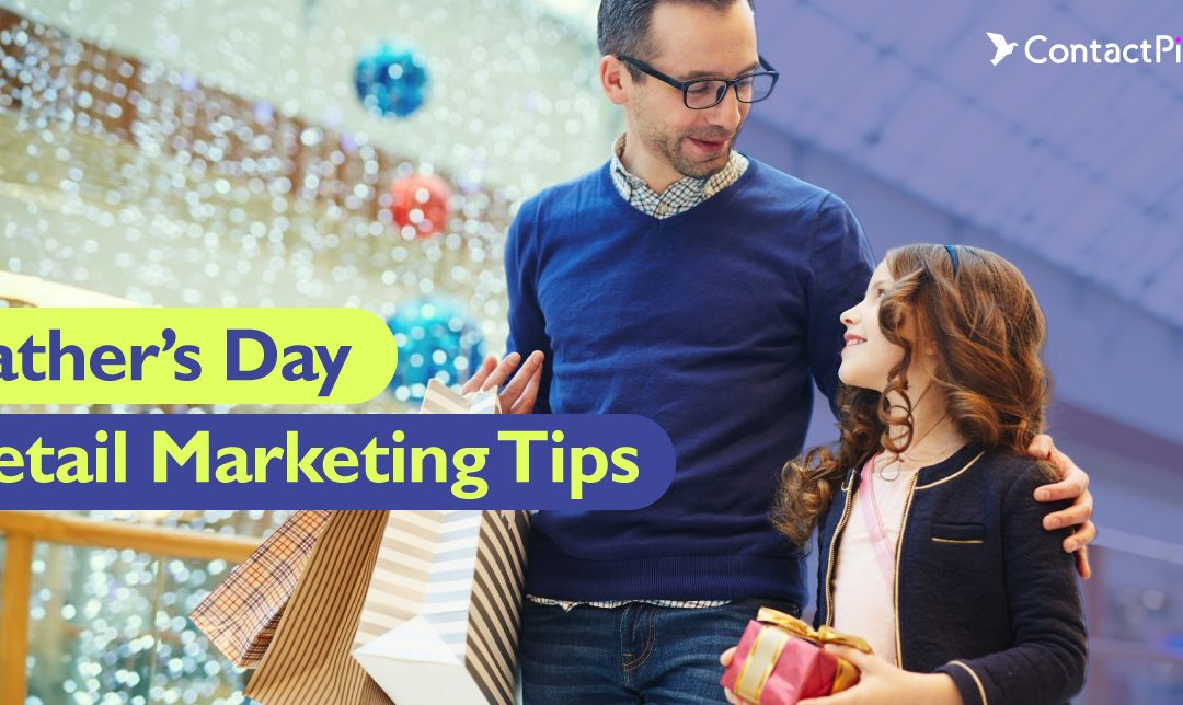 Maximize Father’s Day Retail Sales: Proven Marketing Tips
