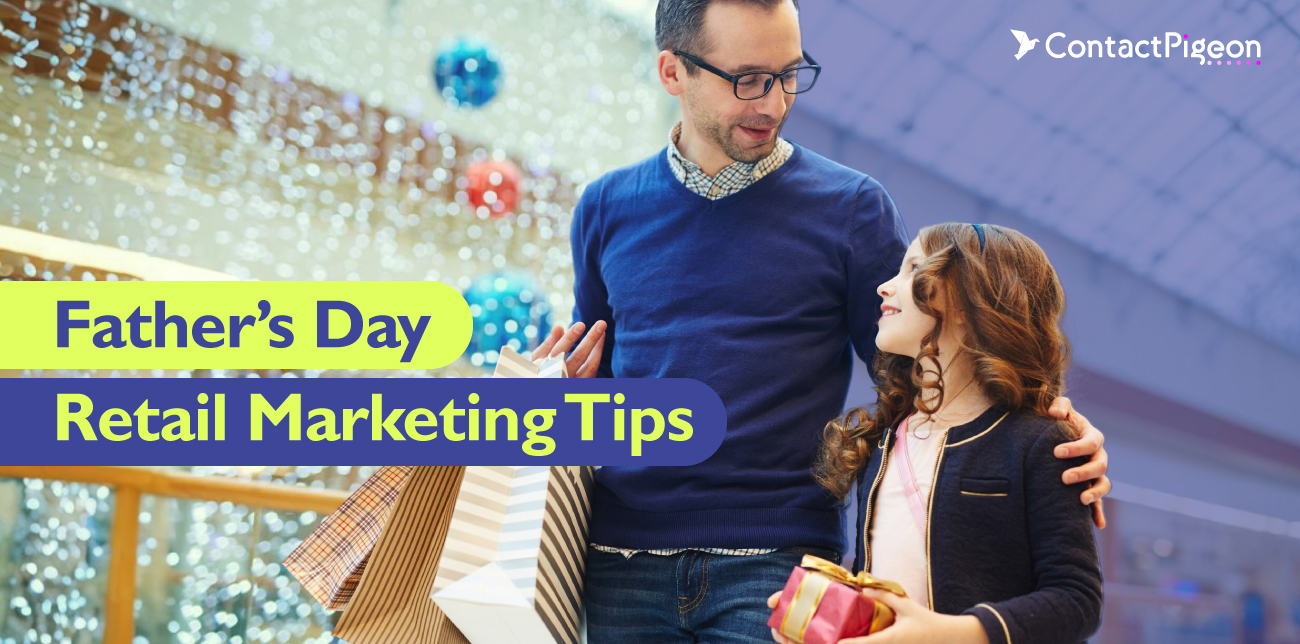 Father’s Day Retail Marketing Tips