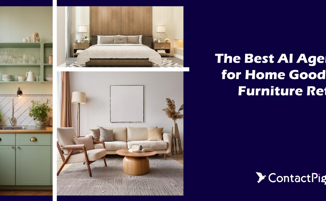 The Best AI Agents for Home Goods & Furniture Retail: High-Ticket Personalization & Long Consideration Cycles