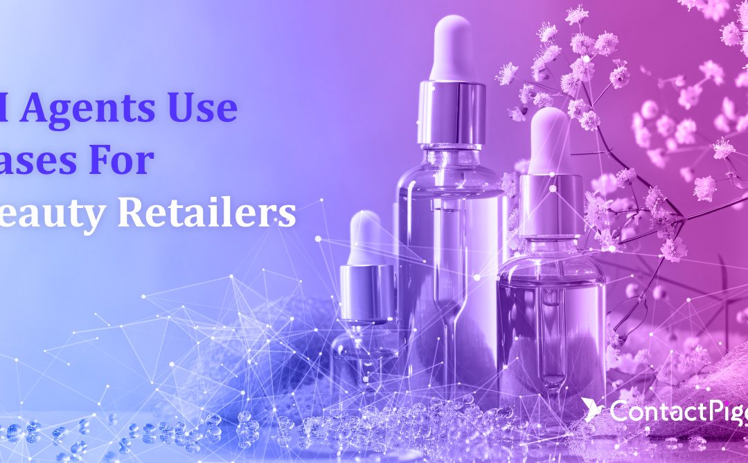 How AI Agents Are Changing Beauty Retail: Use Cases, Examples, and Best Practices