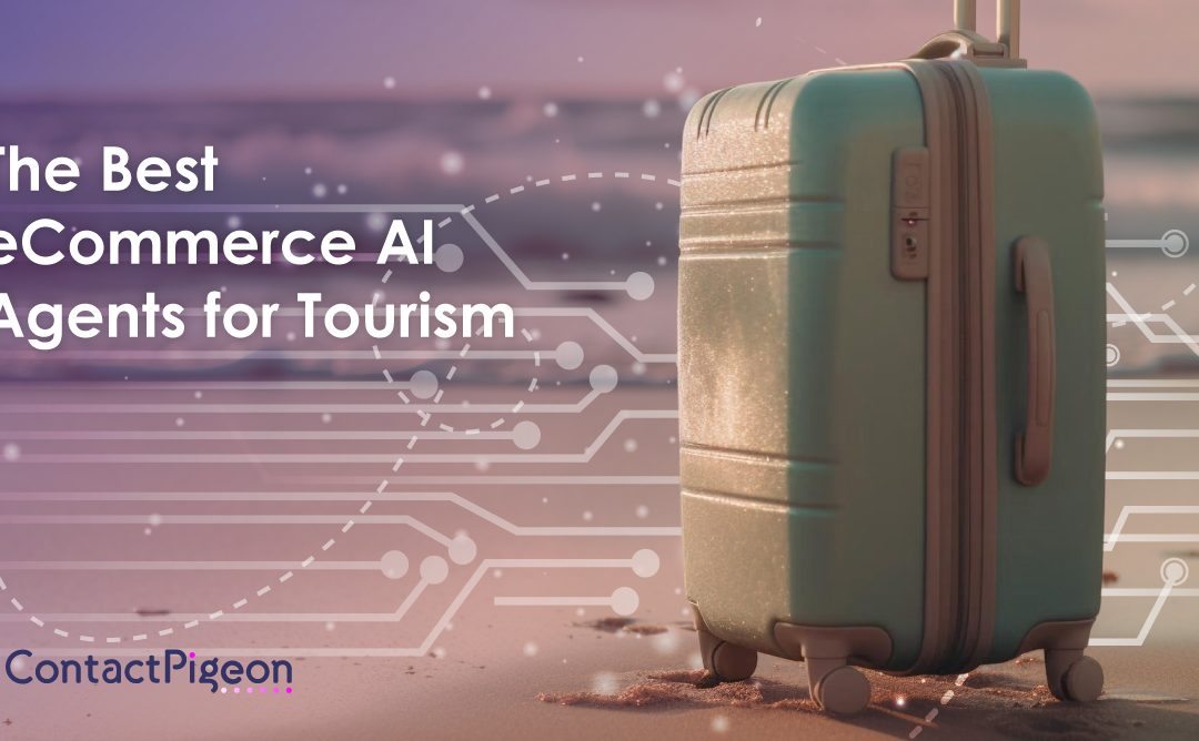 The Best eCommerce AI Agents for Tourism